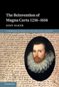 Baker, John Hamilton — The reinvention of Magna Carta 1216-1616