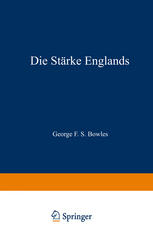 George F. S. Bowles (auth.) — Die Stärke Englands