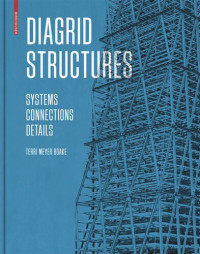 Terri Meyer Boake — Diagrid Structures: Systems, Connections, Details