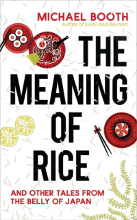 Michael Booth — The Meaning of Rice