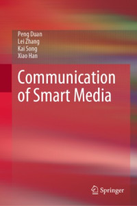 Peng Duan, Lei Zhang, Kai Song, Xiao Han — Communication of Smart Media