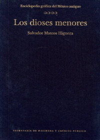 Mateos Higuera Salvador — Enciclopedia Grafica Del Mexico Antiguo 4