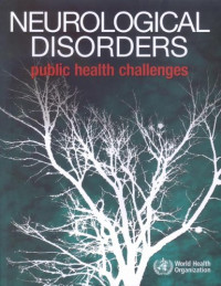 World Health Organization — Neurological disorders. Public health challenges