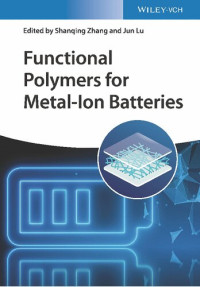 Shanqing Zhang, Jun Lu (Editors) — Functional Polymers for Metal-Ion Batteries