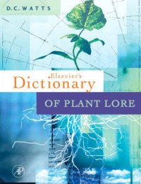 Watts, Donald — Dictionary of plant lore