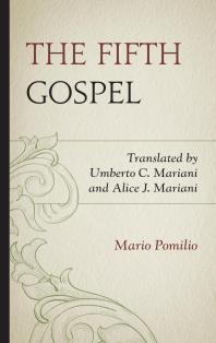 Mario Pomilio; Umberto C. Mariani; Alice J. Mariani — The Fifth Gospel