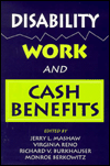 Jerry L. Mashaw, Richard V. Burkhauser, Monroe Berkowitz, Virginia P. Reno — Disability, Work and Cash Benefits