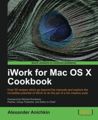 Anichkin Alexander — iWork for Mac OSX Cookbook