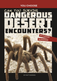 Matt Doeden — Can You Survive Dangerous Desert Encounters?: An Interactive Wilderness Adventure