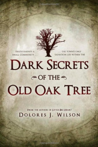 Dolores J. Wilson — Dark Secrets of the Old Oak Tree (Southern Tree Series)