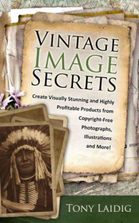 Laidig, Tony — Vintage Image Secrets