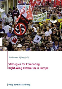 Bertelsmann Stiftung (ed.) — Strategies for Combating Right-Wing Extremism in Europe