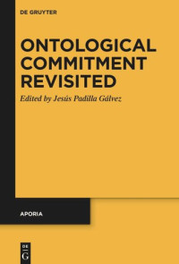 Jesús Padilla Gálvez (editor) — Ontological Commitment Revisited