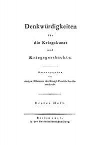  — Denkwürdigkeiten für die Kriegskunst und Kriegsgeschichte: Heft 1