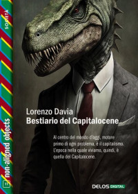 Lorenzo Davia — Bestiario del Capitalocene