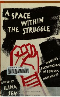 Ilina Sen — A Space within the struggle : women's participation in people's movements