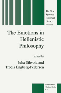 Engberg-Pedersen, Troels;Sihvola, Juha — The Emotions in Hellenistic Philosophy