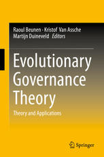 Raoul Beunen, Kristof Van Assche, Martijn Duineveld (eds.) — Evolutionary Governance Theory: Theory and Applications