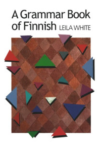 White L. — A Grammar Book of Finnish