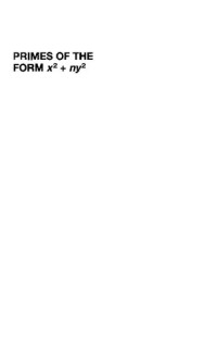 David A. Cox — Primes of the Form x2+ny2: Fermat, Class Field Theory, and Complex Multiplication