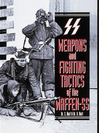 Dr. S & Dr. R Hart — Weapons and Fighting Tactics of the Waffen-SS