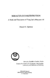 Donald E. Gjertson — Miraculous Retribution: A Study and Translation of Tang Lin's Ming-Pao Chi