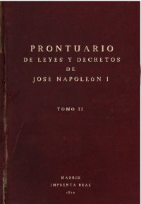 Varios — Prontuario de Leyes y Decretos de José Napoleón I, Tomo II