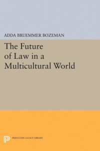 Adda Bruemmer Bozeman — The Future of Law in a Multicultural World