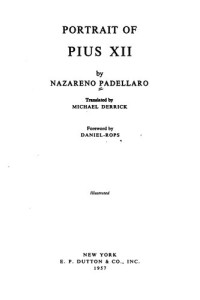 Nazareno Padellaro; Michael Derrick (translator) — Portrait of Pius XII