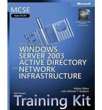 Walter J. Glenn, Michael T. Simpson — MCSE Self-Paced Training Kit (Exam 70-297): Designing a Microsoft Windows Server 2003 Active Directory and Network Infrastructure