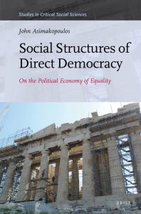 John Asimakopoulos — Social Structures of Direct Democracy : On the Political Economy of Equality