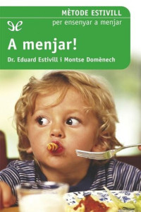 Eduard Estivill & Montse Domènech — A menjar!