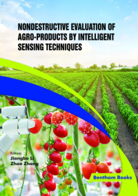 Jiangbo Li & Zhao Zhang (Editors) — Nondestructive Evaluation of Agro-products by Intelligent Sensing Techniques