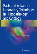 Pranab Dey — Basic and Advanced Laboratory Techniques in Histopathology and Cytology
