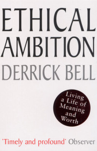 Derrick Bell — Ethical Ambition