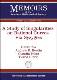 David Cox, Andrew R. Kustin, Claudia Polini, Bernd Ulrich — A study of singularities on rational curves via syzygies