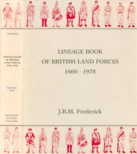 John Bassett Moore Frederick — Lineage Book of British Land Forces, 1660–1978, Vol.2