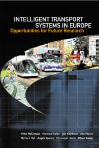 Mike Mcdonald, Hartmut Keller, Job Klijnhout, Vito Mauro, Richard Hall — Intelligent Transport Systems in Europe: Opporunities for Future Research