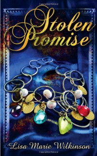 Lisa Marie Wilkinson — Stolen Promise (Dark Hearts Series)