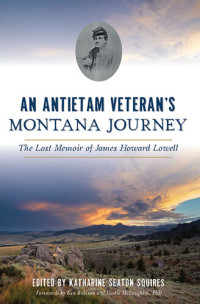 Katharine Seaton Squires — An Antietam Veteran's Montana Journey