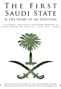 Abu Haatim Muhammad Farooq - Compiled and Translated — The First Saudi State & The Story of ad-Dir’iyyah