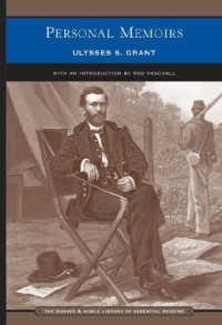 Ulysses S. Grant;Mr. Rod Paschall — Personal Memoirs of Ulysses S. Grant