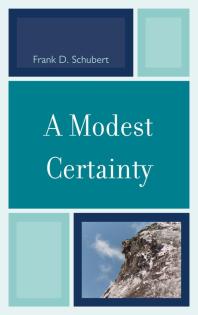 Frank D. Schubert — A Modest Certainty