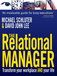 Michael Schluter — The Relational Manager: Transorm your workplace and your life