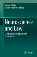 Antonio D’Aloia; Maria Chiara Errigo — Neuroscience and Law: Complicated Crossings and New Perspectives