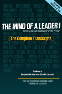 Benjamin Holk Henriksen; Fredrik Lassenius — The Mind of a Leader I: The Complete Transcripts