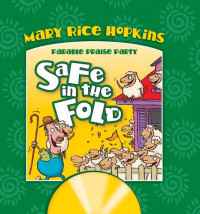 Mary Rice Hopkins — Safe in the Fold