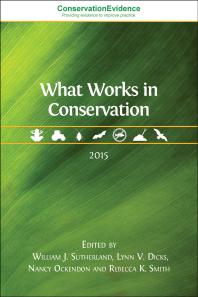 William J. Sutherland; Lynn V. Dicks; Nancy Ockendon; Rebecca K. Smith — What Works in Conservation : 2015