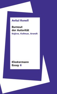 Avital Ronell — Burnout der Autorität
