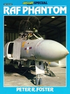 Foster P.R.  — Aircraft Illustrated Special: RAF Phantom